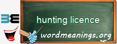 WordMeaning blackboard for hunting licence